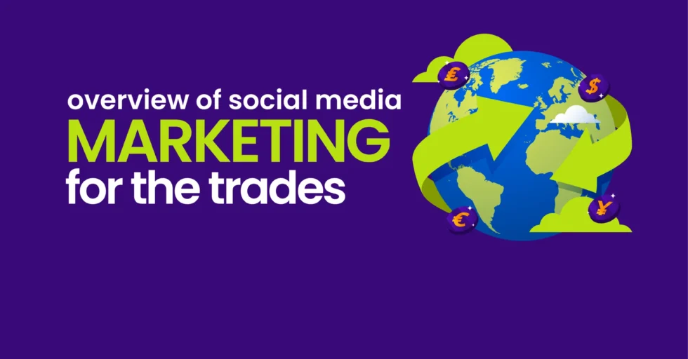 Overview of Social Media Marketing for the Trades