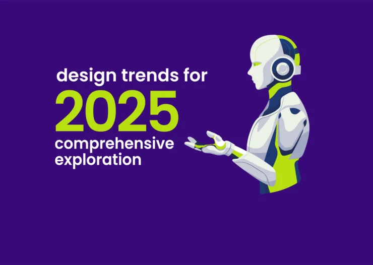 Design Trends For 2025 Graphic Design