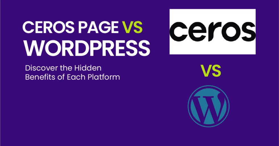 ceros pages vs wordpress: discover the hidden benefits of each platform