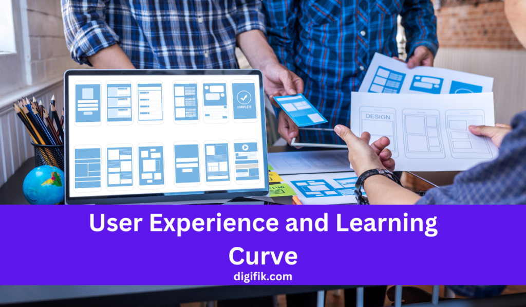 User Experience and Learning Curve