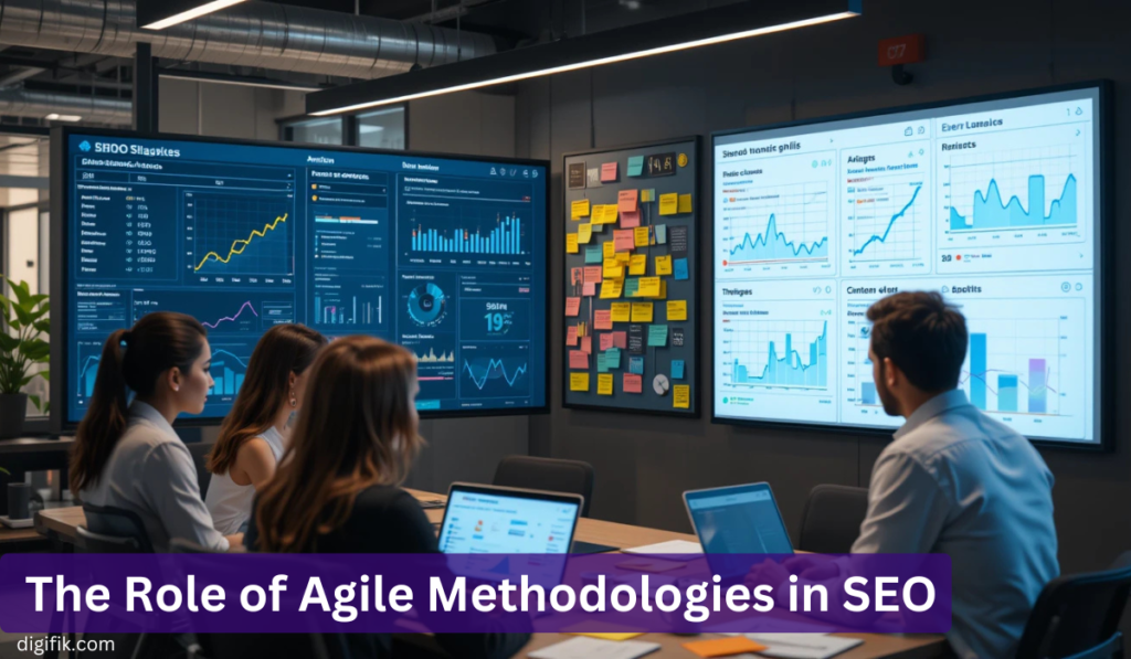 The Role of Agile Methodologies in SEO