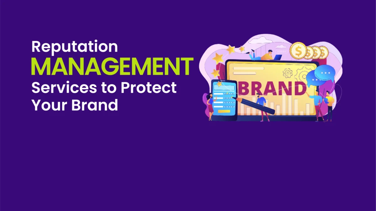 Reputation Management Services to Protect Your Brand Reputation Management Services to Protect Your Brand