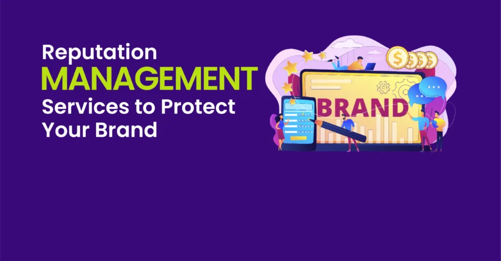 Reputation Management Services to Protect Your Brand