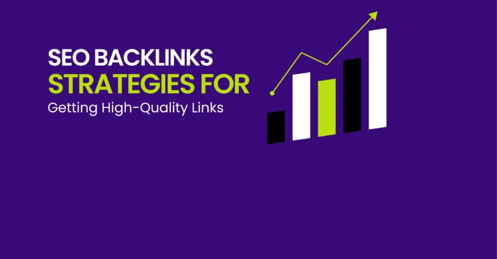 SEO Backlinks Strategies for Getting High-Quality Links