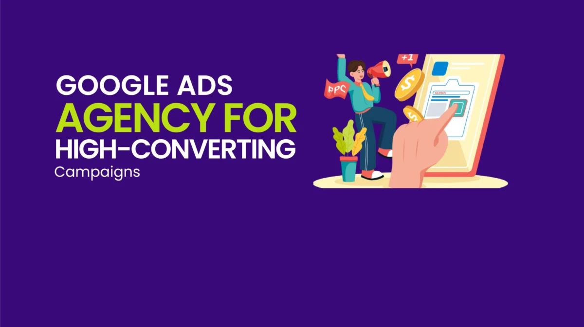 Google Ads Agency for High-Converting Campaigns Google Ads Agency for High-Converting Campaigns