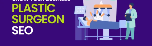 Plastic surgeon SEO done right to grow your business by digifik.com