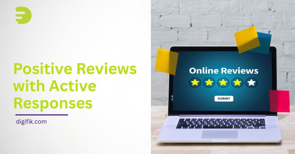 Positive Reviews with Active Responses